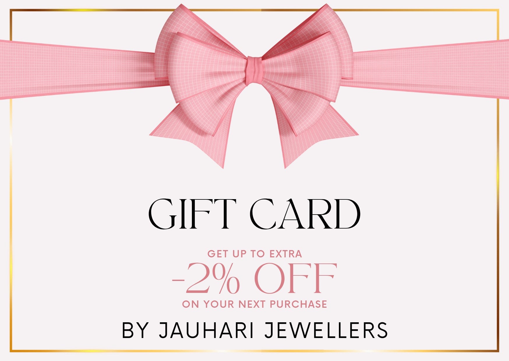 Jauhari jewellers , jewellery store gift card